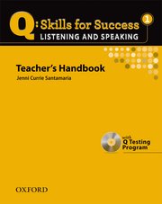 Q SKILLS FOR SUCCESS: LISTGENING AND SPEAKGING 1. TEACHER'S BOOK WITH TESTING PR