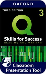 Q SKILLS FOR SUCCESS 3E: LEVEL 3 READING & WRITING CLASSROOM PRESENTATION TOOL