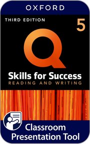 Q SKILLS FOR SUCCESS 3E: LEVEL 5 READING & WRITING CLASSROOM PRESENTATION TOOL